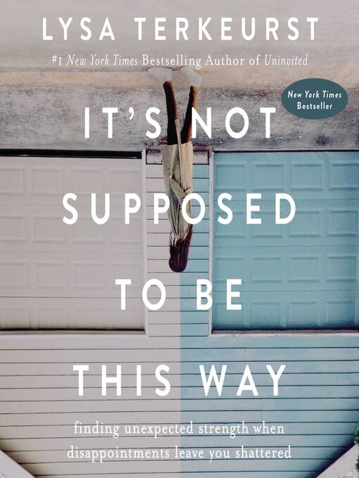 Title details for It's Not Supposed to Be This Way by Lysa TerKeurst - Available